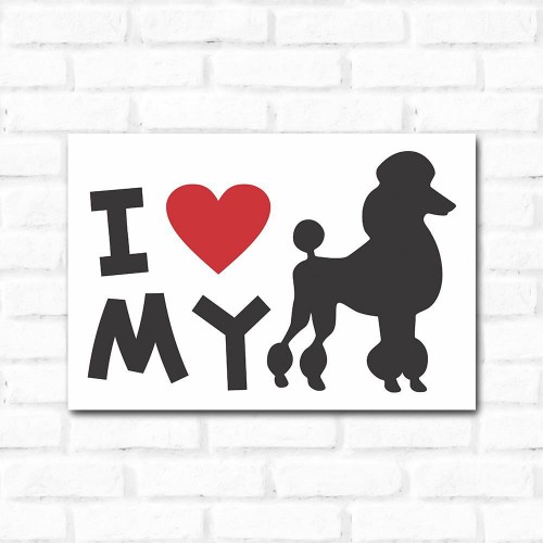 Adesivo de parede Placa Decorativa I Love MY Poodle