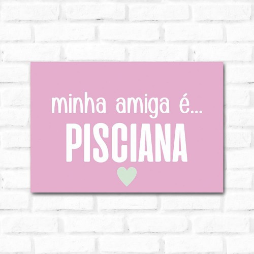 Adesivo de parede Placa Decorativa Minha Amiga é Pisciana