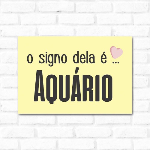 Adesivo de parede Placa Decorativa O Signo dela é Aquário