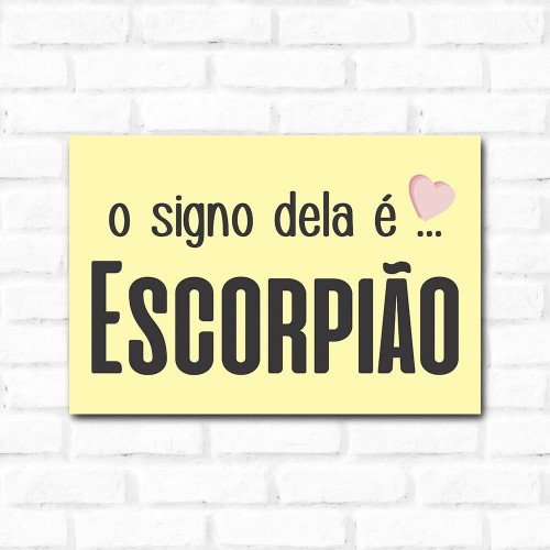 Adesivo de parede Placa Decorativa O Signo dela é Escorpião