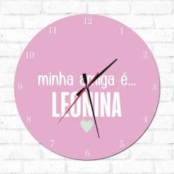 Relógio Decorativo Minha Amiga é Leonina